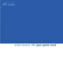 Various - SOHO SCENE '68 - JAZZ GOES MOD - LP (RSD 2025)