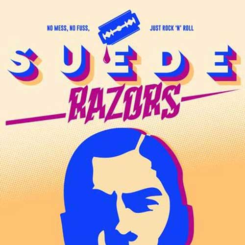SUEDE RAZORS - No Mess No Fuss Just Rock'n'Roll - LP (col. vinyl)