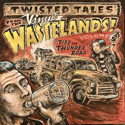 Various - TWISTED TALES FROM THE VINYL WASTELANDS Vol 5: Fire On Thunder Road - LP