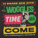 THE WOGGLES - Time Has Come - LP