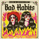 HANA & JESSE-LEE'S BAD HABITS - Say What You Mean - LP