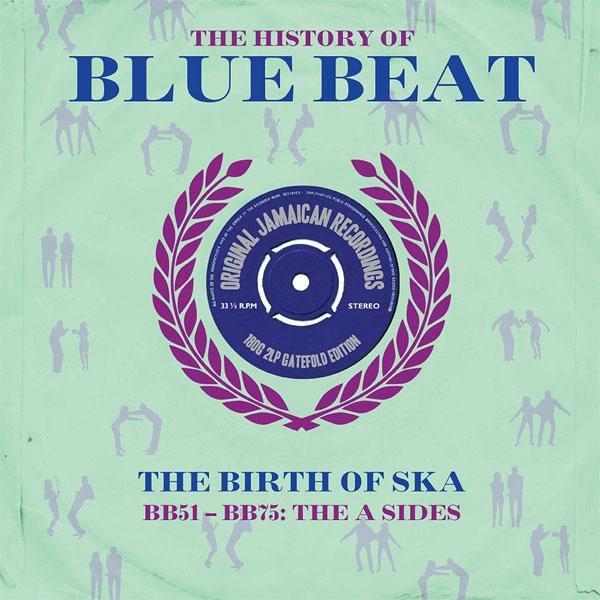 Various - THE HISTORY OF BLUE BEAT - The Birth Of Ska Vol.3 - DoLP - Copasetic Mailorder