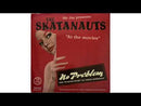 SKATANAUTS - Fantomas // No hay problema - 7 pulgadas