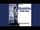 SHAMBLES - Radio Daze, The Pyles Sessions - 7inch EP