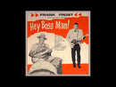 FRANK FROST - Hey Boss Man! - LP