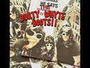 DURTY WHYTE BOOTS - Things He Says // Ev'ry Day - 7inch (PRE-ORDER)