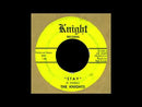 KNIGHTS - Those Things You Do // I Want To Love You - 7inch