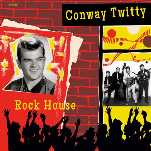 CONWAY TWITTY - Rock House - 10inch