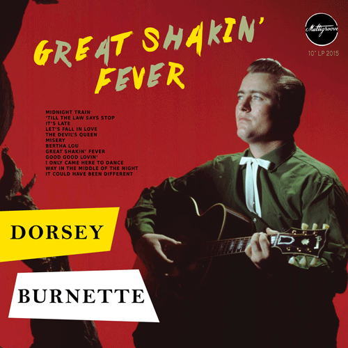 DORSEY BURNETTE - Great Shakin' Fever - 10inch