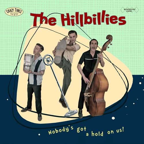 HILLBILLIES - Nobody's Got A Hold On Us - 10inch