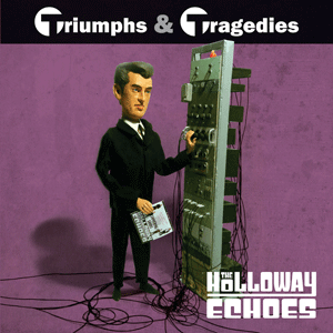 HOLLOWAY ECHOES - Triumphs & Tragedies - 10inch (col. vinyl)