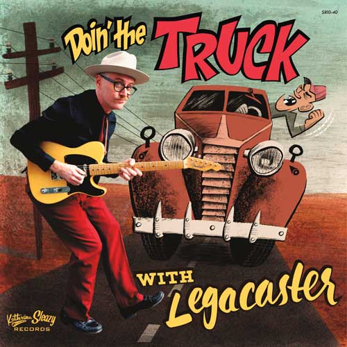 LEGACASTER - Doin' The Truck With ... - 10inch