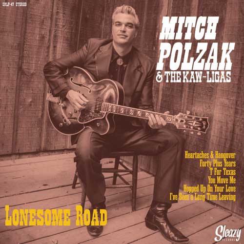 MITCH POLZAK & the KAW-LIGAS - Lonesome Road - 10inch
