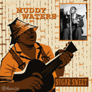 MUDDY WATERS - Sugar Sweet - 10inch
