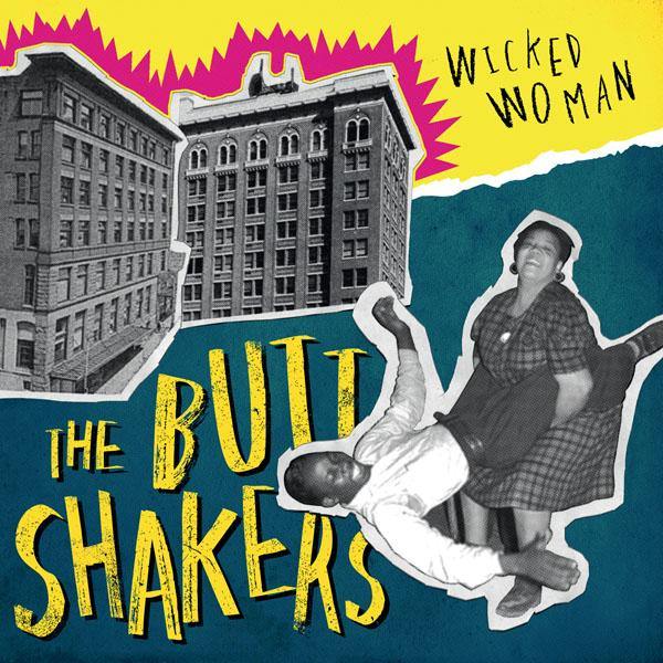 Buttshakers - Wicked Woman - 10" - Copasetic Mailorder