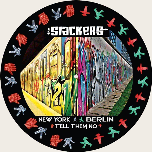 SLACKERS - New York Berlin // Tell Them No - 12inch