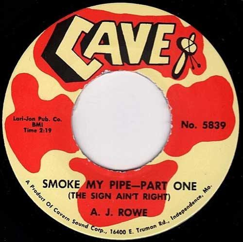 A.J. ROWE - Smoke My Pipe (The Sign Ain't Right) // Part 2 - 7inch