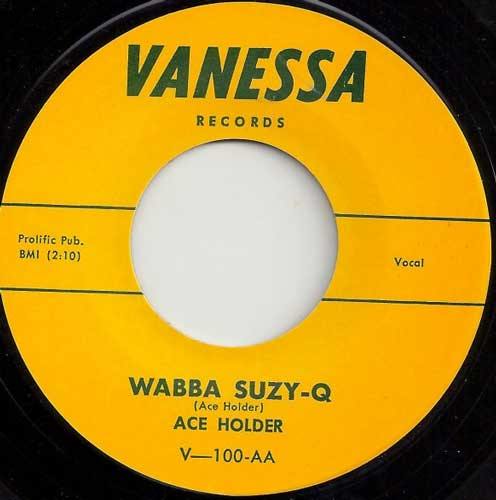 ACE HOLDER - Wabba Suzy Q // Leave My Woman Alone - 7inch