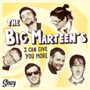 BIG MARTEEN'S - I Can Give You More - 7inch EP