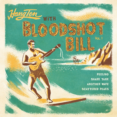 BLOODSHOT BILL - Hang Ten with ... - 7inch EP