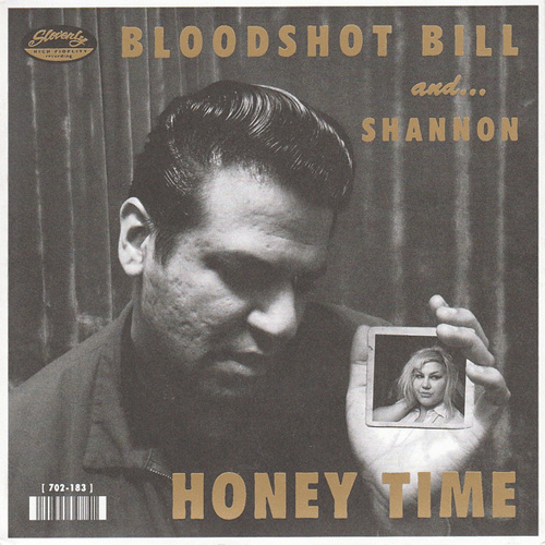 BLOODSHOT BILL and SHANNON - Honey Time // True - 7inch