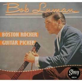 BOB LUMAN - Boston Rocker // Guitar Picker - 7inch