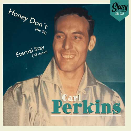 CARL PERKINS - Honey Don't // Eternal Stay - 7inch