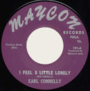 EARL CONNELLY - I Feel A Little Lonely // Four More Days - 7inch