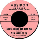 GIN GILLETTE - She'll Never Let Him Go - 7inch