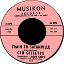 GIN GILLETTE - Train To Satanville - 7inch