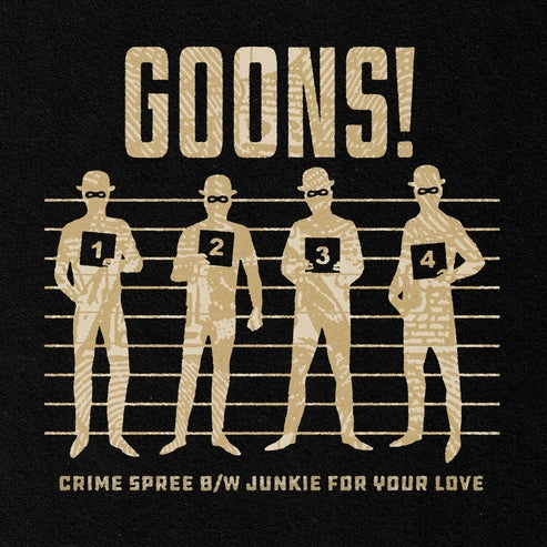 GOONS! - Crime Spree // Junkie For Your Love - 7inch (col. vinyl)