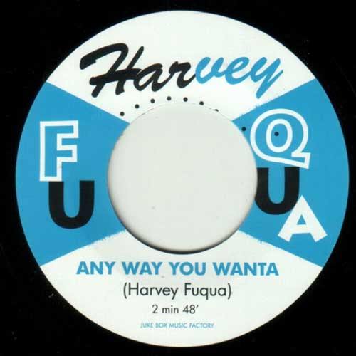 HARVEY FUQUA - Any Way You Wanta  - 7inch