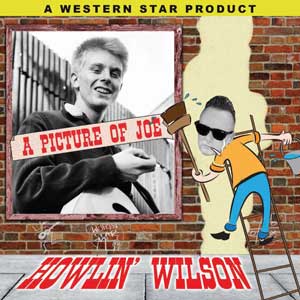 HOWLIN' WILSON - A Picture Of Joe - 7inch (col. vinyl)