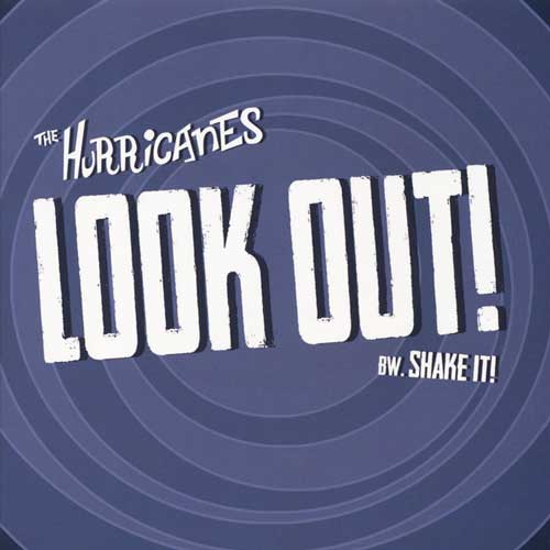 HURRICANES - Look Out! // Shake It! - 7inch