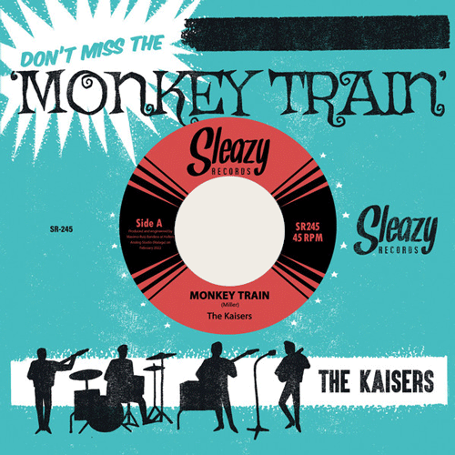 KAISERS - Monkey Train // Sugaree - 7inch