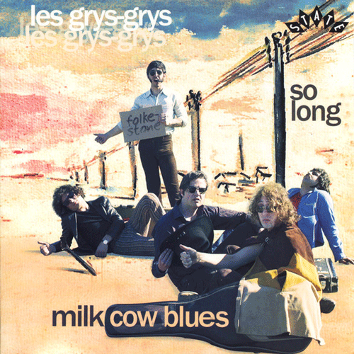 LES GRYS-GRYS - Milkcow Blues // So Long - 7inch