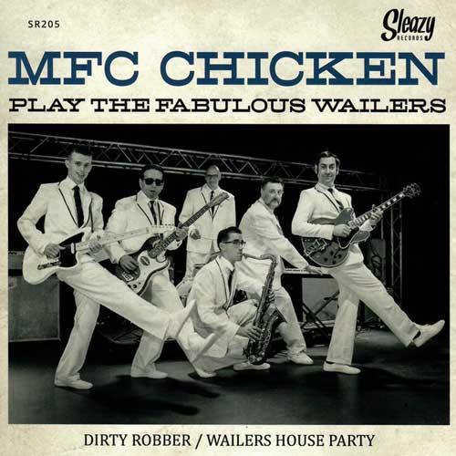 MFC CHICKEN - ... play The Fabulous Wailers - 7inch