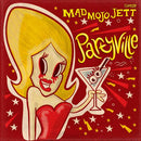 MAD MOJO JETT - Partyville - EP de 7 pulgadas