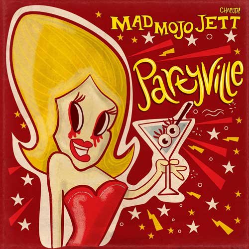 MAD MOJO JETT - Partyville - 7inch EP