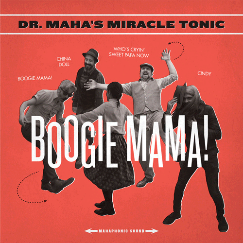 DR MAHA'S MIRACLE TONIC - Boogie Mama - 7inch EP