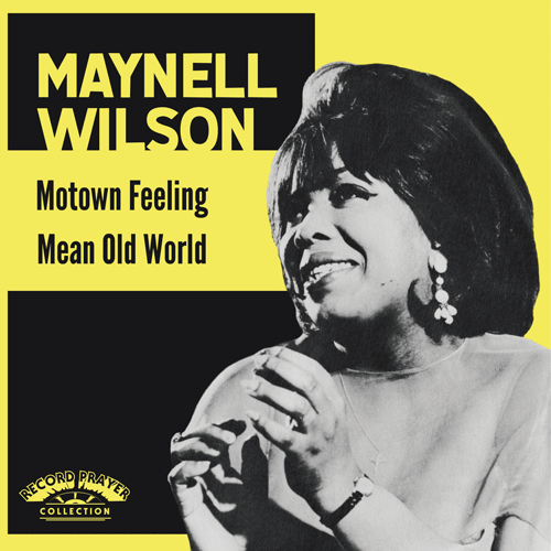 MAYNELL WILSON - Motown Feeling // Mean Old World - 7inch