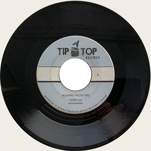 LOZZY & THE MOUNTAINEERS  - Holding On (To Life) // TIP-A-TOP ORCH. - I Remember Her - 7inch