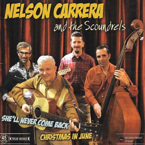 NELSON CARRERA and the SCOUNDRELS - She'll Never Come Back // Christmas In June - 7inch