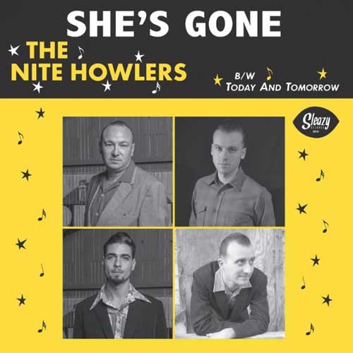 NITE HOWLERS - She's Gone // Today And Tomorrow - 7inch