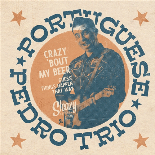 PORTUGUESE PEDRO - Crazy Bout My Beer // Guess Things Happen That Way - 7inch