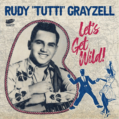 RUDY TUTTI GRAYZELL - Let's Get Wild - 7inch EP