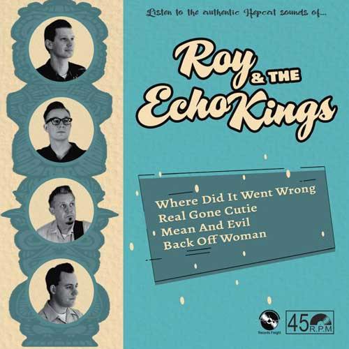 ROY & the ECHO KINGS - Listen to the authentic hepcat sounds of... - 7inch EP