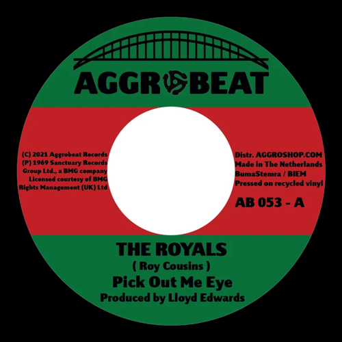 ROYALS - Pick Out Me Eye // Think You Too Bad - 7inch - Copasetic Mailorder