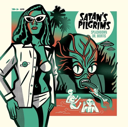 SATAN'S PILGRIMS - Splashdown // Dr Mortis - 7inch P