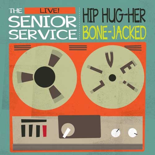SENIOR SERVICE - Hip Hug-Her // Bone Checked - 7inch